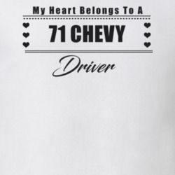 My Heart Belongs To A 1971 Chevy Driver Light Color T Shirt