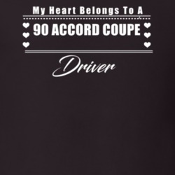 My Heart Belongs To A 1990 Accord Coupe Driver Dark Color T Shirt