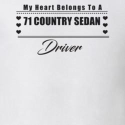 My Heart Belongs To A 1971 Country Sedan Driver Light Color T Shirt