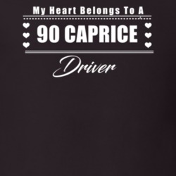 My Heart Belongs To A 1990 Caprice Driver Dark Color T Shirt