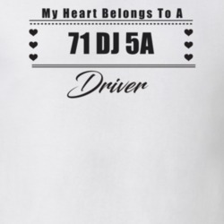 My Heart Belongs To A 1971 Dj 5A Driver Light Color T Shirt