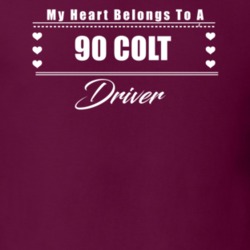 My Heart Belongs To A 1990 Colt Driver Dark Color T Shirt