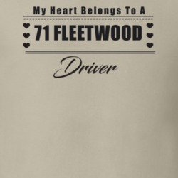 My Heart Belongs To A 1971 Fleetwood Driver Light Color T Shirt