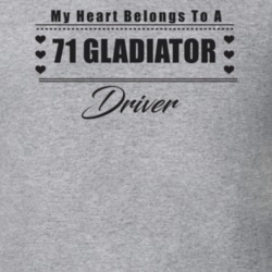 My Heart Belongs To A 1971 Gladiator Driver Light Color T Shirt