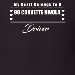 My Heart Belongs To A 1990 Corvette Nivola Driver Dark Color T Shirt