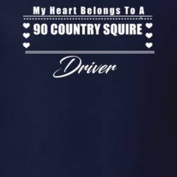 My Heart Belongs To A 1990 Country Squire Driver Dark Color T Shirt