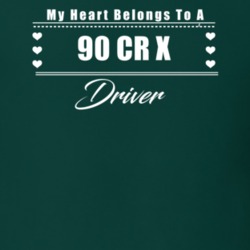 My Heart Belongs To A 1990 Cr X Driver Dark Color T Shirt