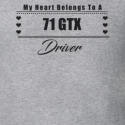My Heart Belongs To A 1971 Gtx Driver Light Color T Shirt