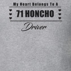 My Heart Belongs To A 1971 Honcho Driver Light Color T Shirt