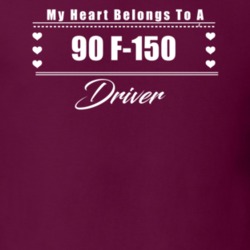 My Heart Belongs To A 1990 F-150 Driver Dark Color T Shirt