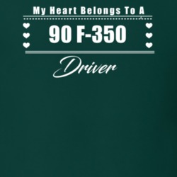 My Heart Belongs To A 1990 F-350 Driver Dark Color T Shirt