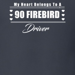 My Heart Belongs To A 1990 Firebird Driver Dark Color T Shirt