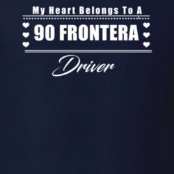 My Heart Belongs To A 1990 Frontera Driver Dark Color T Shirt