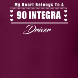 My Heart Belongs To A 1990 Integra Driver Dark Color T Shirt