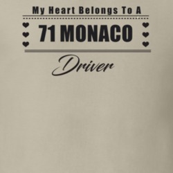 My Heart Belongs To A 1971 Monaco Driver Light Color T Shirt