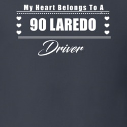 My Heart Belongs To A 1990 Laredo Driver Dark Color T Shirt