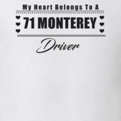 My Heart Belongs To A 1971 Monterey Driver Light Color T Shirt