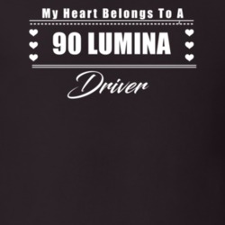 My Heart Belongs To A 1990 Lumina Driver Dark Color T Shirt
