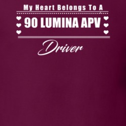 My Heart Belongs To A 1990 Lumina Apv Driver Dark Color T Shirt