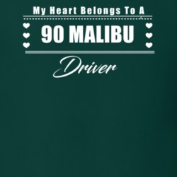 My Heart Belongs To A 1990 Malibu Driver Dark Color T Shirt