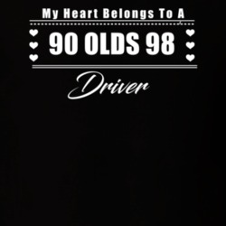 My Heart Belongs To A 1990 Olds 98 Driver Dark Color T Shirt