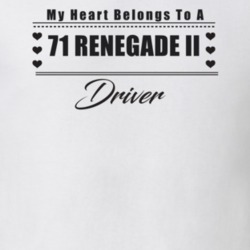 My Heart Belongs To A 1971 Renegade Ii Driver Light Color T Shirt