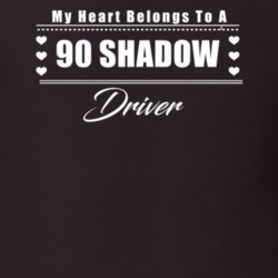 My Heart Belongs To A 1990 Shadow Driver Dark Color T Shirt