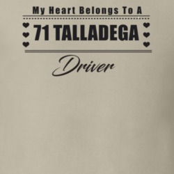 My Heart Belongs To A 1971 Talladega Driver Light Color T Shirt