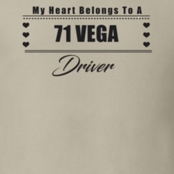 My Heart Belongs To A 1971 Vega Driver Light Color T Shirt