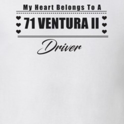 My Heart Belongs To A 1971 Ventura Ii Driver Light Color T Shirt