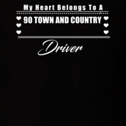 My Heart Belongs To A 1990 Town And Country Driver Dark Color T Shirt