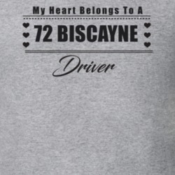 My Heart Belongs To A 1972 Biscayne Driver Light Color T Shirt