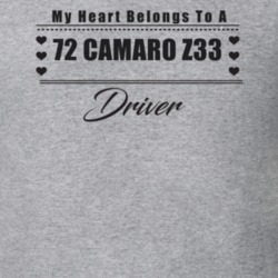 My Heart Belongs To A 1972 Camaro Z33 Driver Light Color T Shirt