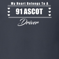 My Heart Belongs To A 1991 Ascot Driver Dark Color T Shirt