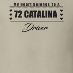My Heart Belongs To A 1972 Catalina Driver Light Color T Shirt