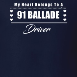 My Heart Belongs To A 1991 Ballade Driver Dark Color T Shirt