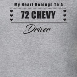 My Heart Belongs To A 1972 Chevy Driver Light Color T Shirt