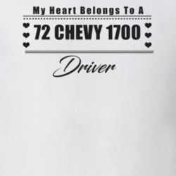 My Heart Belongs To A 1972 Chevy 1700 Driver Light Color T Shirt