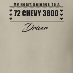 My Heart Belongs To A 1972 Chevy 3800 Driver Light Color T Shirt