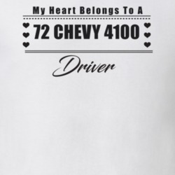My Heart Belongs To A 1972 Chevy 4100 Driver Light Color T Shirt