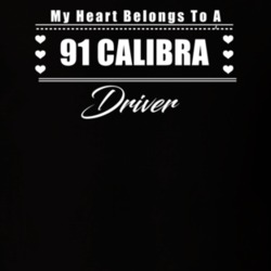 My Heart Belongs To A 1991 Calibra Driver Dark Color T Shirt