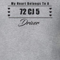 My Heart Belongs To A 1972 Cj 5 Driver Light Color T Shirt