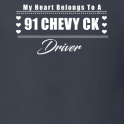 My Heart Belongs To A 1991 Chevy Ck Driver Dark Color T Shirt