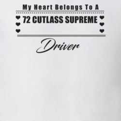 My Heart Belongs To A 1972 Cutlass Supreme Driver Light Color T Shirt