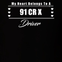 My Heart Belongs To A 1991 Cr X Driver Dark Color T Shirt