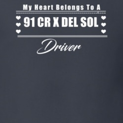 My Heart Belongs To A 1991 Cr X Del Sol Driver Dark Color T Shirt