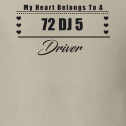 My Heart Belongs To A 1972 Dj 5 Driver Light Color T Shirt