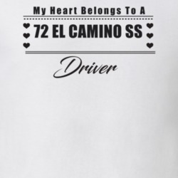 My Heart Belongs To A 1972 El Camino Ss Driver Light Color T Shirt