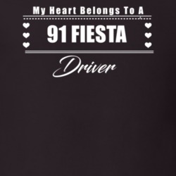My Heart Belongs To A 1991 Fiesta Driver Dark Color T Shirt