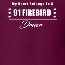 My Heart Belongs To A 1991 Firebird Driver Dark Color T Shirt
